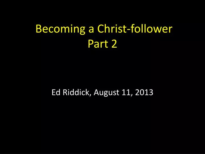 becoming a christ follower part 2