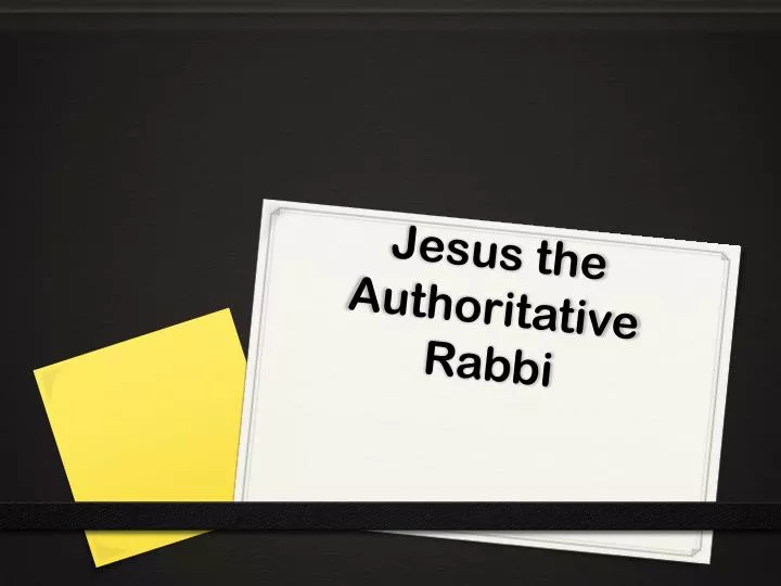jesus the authoritative rabbi