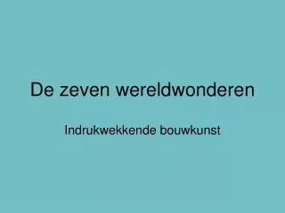 de zeven wereldwonderen