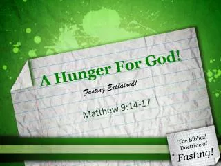 A Hunger For God!