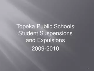 Topeka Public Schools Student Suspensions and Expulsions 2009-2010