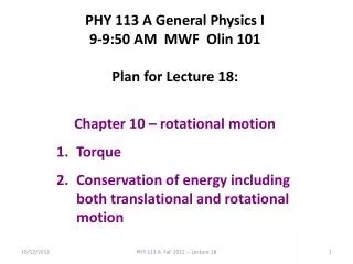PHY 113 A General Physics I 9-9:50 AM MWF Olin 101 Plan for Lecture 18: