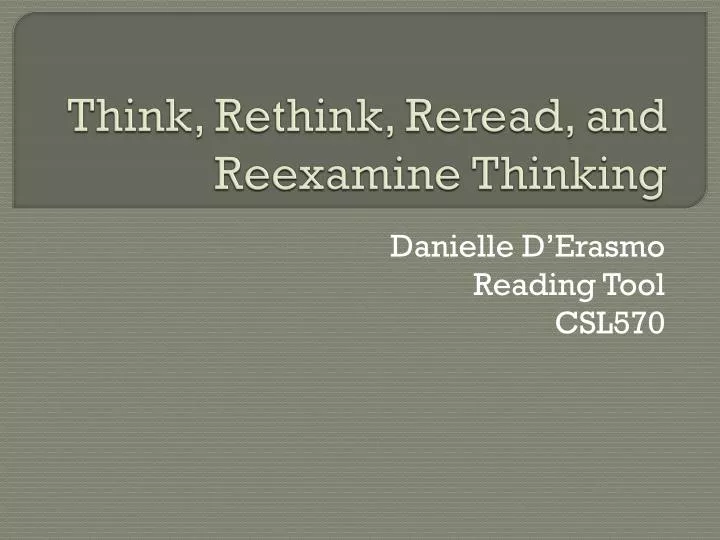 think rethink reread and reexamine thinking