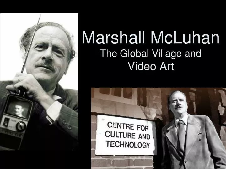 marshall mcluhan the global village and video art