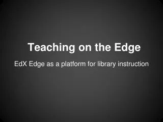 Teaching on the Edge