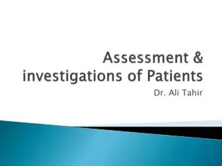 Assessment &amp; investigations of Patients