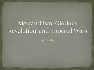 Mercantilism, Glorious Revolution, and Imperial Wars
