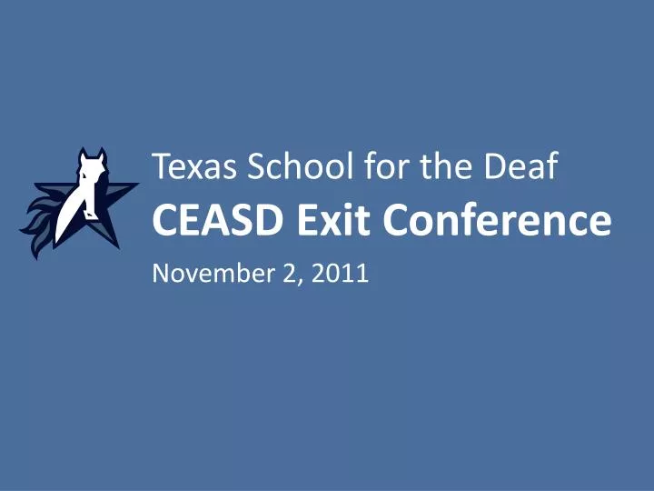 texas school for the deaf ceasd exit conference