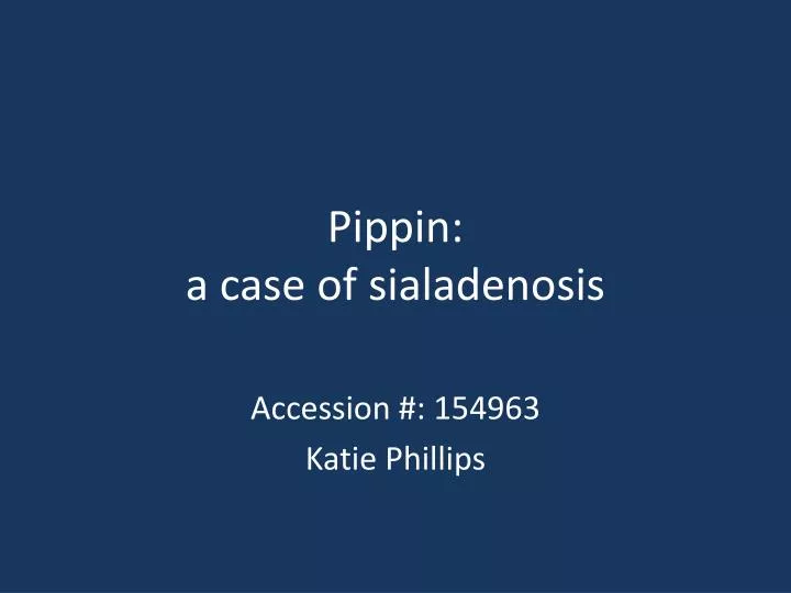 pippin a case of sialadenosis
