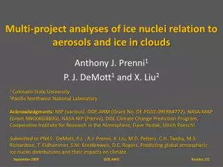 Multi-project analyses of ice nuclei relation to aerosols and ice in clouds