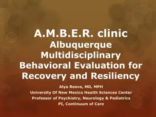 A.M.B.E.R. clinic Albuquerque Multidisciplinary Behavioral Evaluation for Recovery and Resiliency