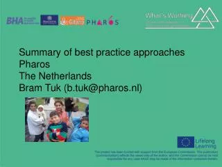 Summary of best practice approaches Pharos The Netherlands Bram Tuk (b.tuk@pharos.nl)