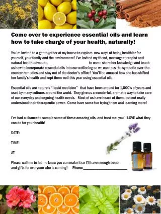 Come over to experience essential oils and learn how to take charge of your health, naturally!