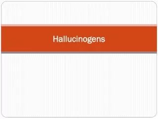 Hallucinogens