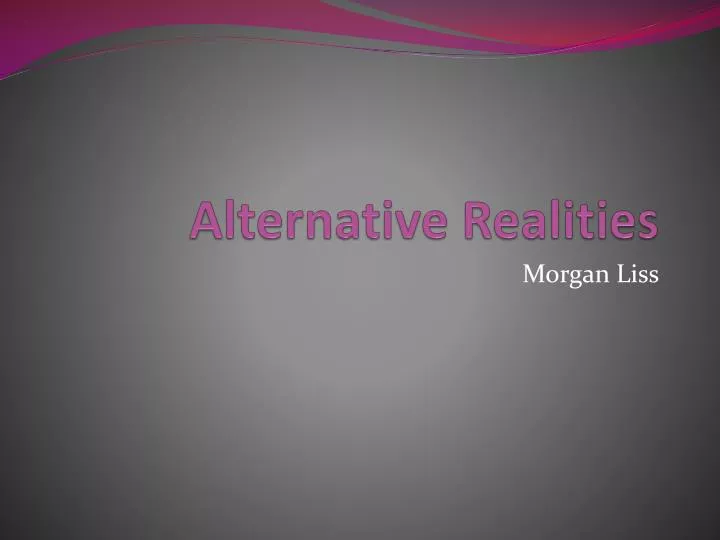 alternative realities