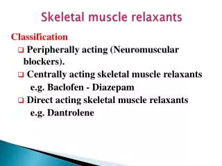 Skeletal muscle relaxants