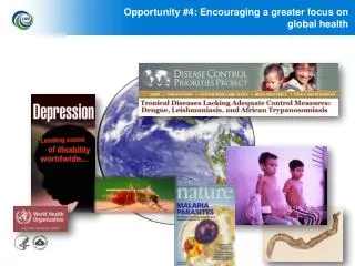 Opportunity #4: Encouraging a greater focus on global health