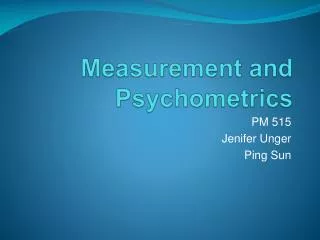 Measurement and Psychometrics