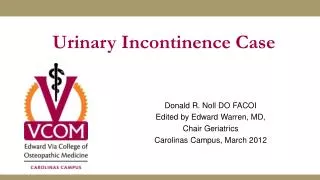 Urinary Incontinence Case