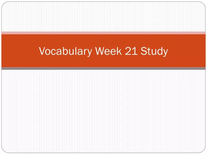vocabulary week 21 study