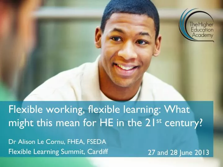 flexible working flexible learning what might this mean for he in the 21 st century