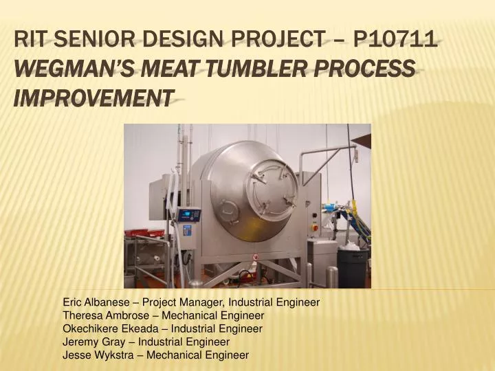 rit senior design project p10711 wegman s meat tumbler process improvement