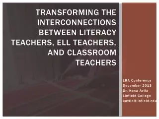 Transforming the Interconnections between Literacy Teachers, ELL Teachers, and Classroom Teachers