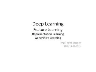 Deep Learning Feature Learning Representation Learning Generative Learning