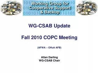 WG-CSAB Update Fall 2010 COPC Meeting (AFWA – Offutt AFB)