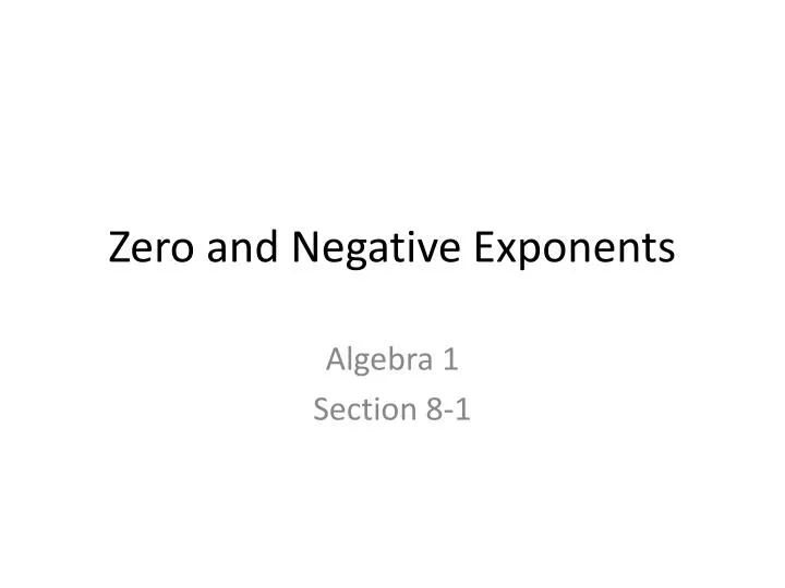 zero and negative exponents