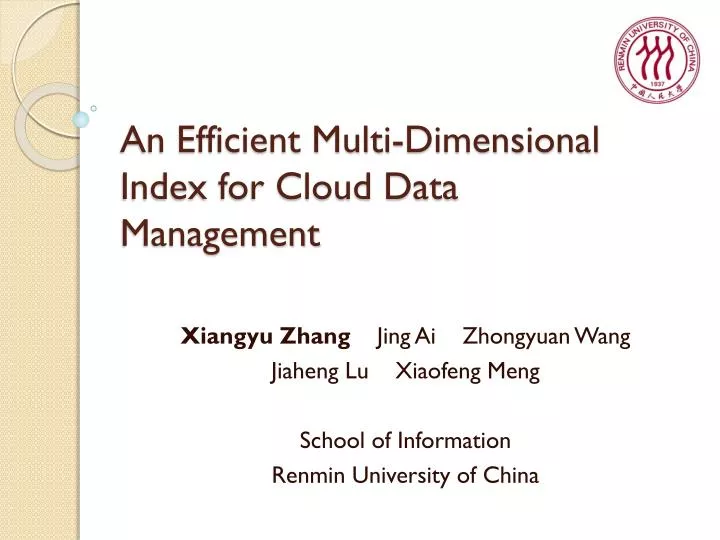 an efficient multi dimensional index for cloud data management