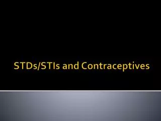 STDs/STIs and Contraceptives
