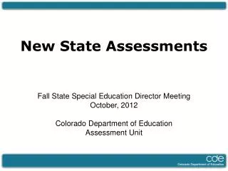 New State Assessments Fall State Special Education Director Meeting October, 2012