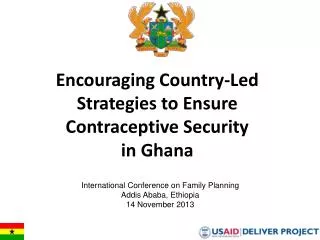 Encouraging Country-Led Strategies to Ensure Contraceptive Security in Ghana