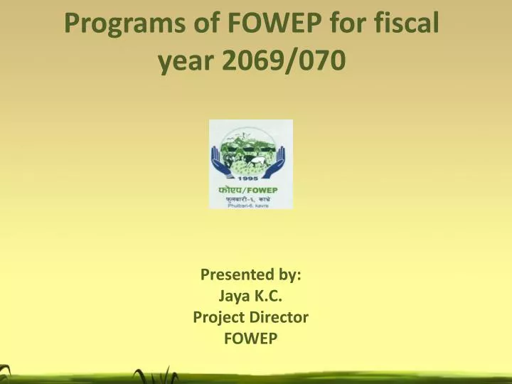 programs of fowep for fiscal year 2069 070