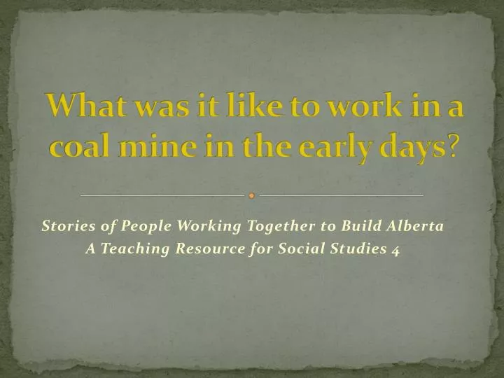 what was it like to work in a coal mine in the early days