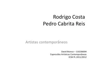 Rodrigo Costa Pedro C abrita Reis