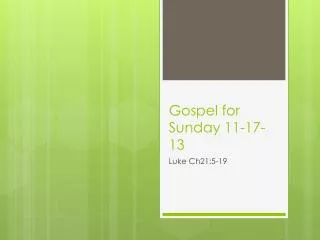 Gospel for Sunday 11-17-13