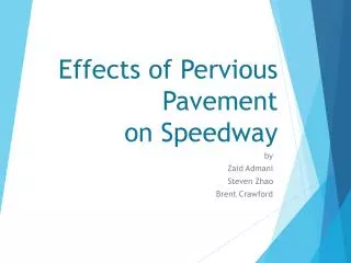 Effects of Pervious Pavement on Speedway