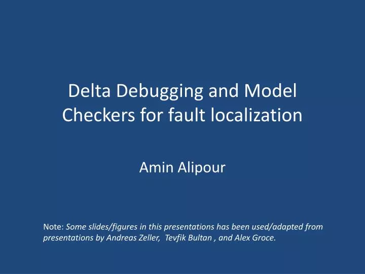 delta debugging and model checkers for fault localization