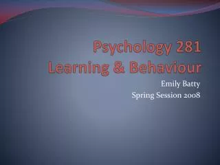 Psychology 281 Learning &amp; Behaviour
