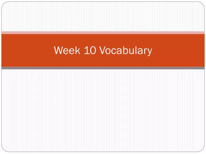 week 10 vocabulary