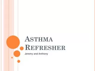 Asthma Refresher