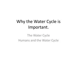 Why the Water Cycle is Important.