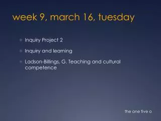 week 9, march 16, tuesday
