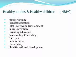Healthy babies &amp; Healthy children ( HBHC )