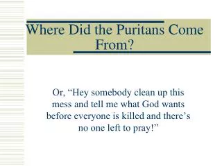 Where Did the Puritans Come From?
