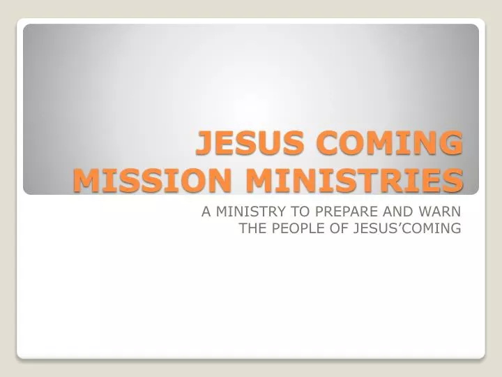 jesus coming mission ministries