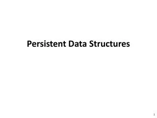 Persistent Data Structures