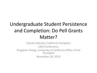 Undergraduate Student Persistence and Completion: Do Pell Grants Matter?